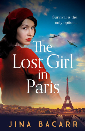 The Lost Girl in Paris: A brand new gripping and heartbreaking WW2 historical novel for 2021 by Jina Bacarr 9781838893811