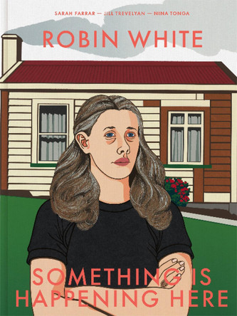 Robin White Something is happening here by  9780995138438
