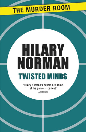 Twisted Minds by Hilary Norman 9781471908361