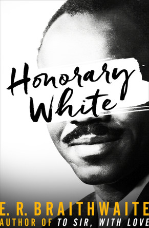 Honorary White by E. R. Braithwaite 9781480457683