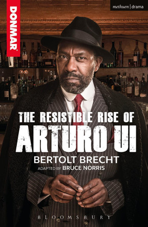 The Resistible Rise of Arturo Ui by Bruce Norris 9781350052109