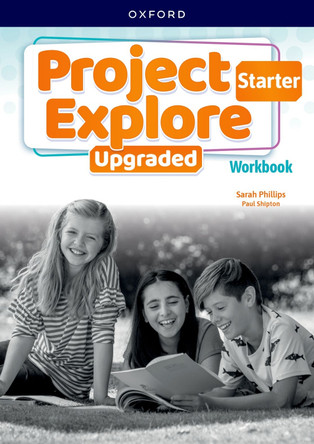Project Explore Upgraded: Starter Level: Workbook: Print Student Workbook 9780194089142