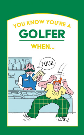 You Know You're a Golfer When ... by  9780008501365