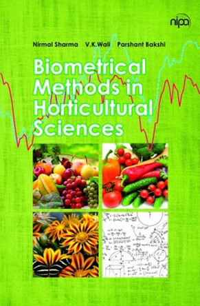 Biometrical Methods in Horticultural Sciences by Nirmal Sharma 9789385516504
