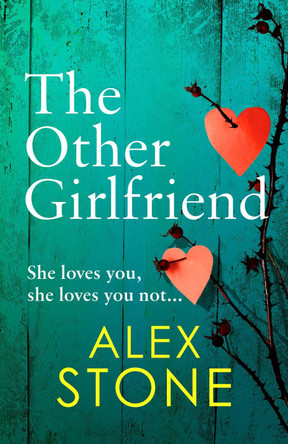 The Other Girlfriend by Alex Stone 9781802803228