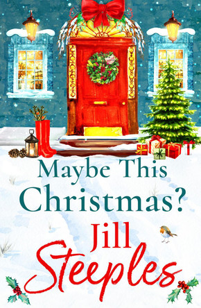 Maybe This Christmas? by Jill Steeples 9781802807325