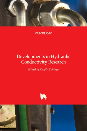 Developments in Hydraulic Conductivity Research by Oagile Dikinya 9789533074702
