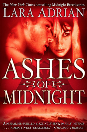 Ashes of Midnight by Lara Adrian 9781849011051