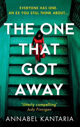 The One That Got Away by Annabel Kantaria 9781848455122