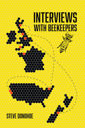 Interviews With Beekeepers by Steve Donohoe 9781916204256