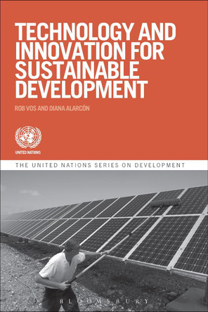 Technology and Innovation for Sustainable Development by Rob Vos 9781472580757