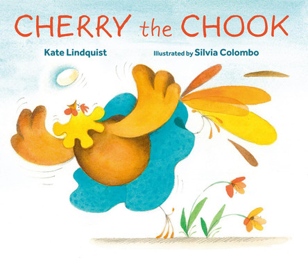Cherry the Chook by Kate Lindquist 9781760362089
