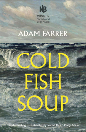 Cold Fish Soup by  9781913393465
