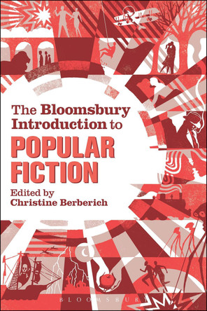 The Bloomsbury Introduction to Popular Fiction by Christine Berberich 9781441134318