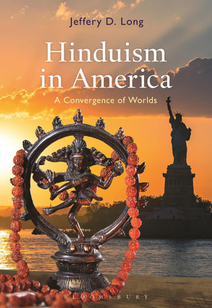 Hinduism in America by Jeffery D. Long 9781474248457