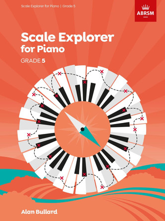 Scale Explorer for Piano, Grade 5 9781848498631