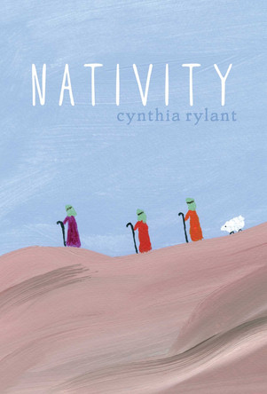 Nativity by Cynthia Rylant 9781481470414