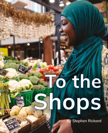 To the Shops: Phonics Phase 3 9781800478466