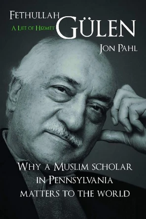 Fethullah Gulen by Jon Pahl 9781682060209