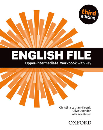English File third edition: Upper-Intermediate: Workbook with Key by  9780194558501