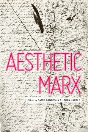 Aesthetic Marx by Samir Gandesha 9781350074712