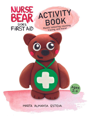 Nurse Bear Does First Aid Activity Book by Marta Almansa Esteva 9781838354275