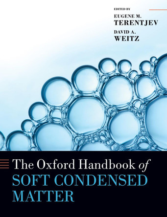 The Oxford Handbook of Soft Condensed Matter by Eugene M. Terentjev 9780198812166
