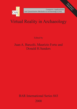 Virtual Reality in Archaeology by Juan Barcelo 9781841710471