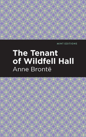 The Tenant of Wildfell Hall by Anne Bronte 9781513268613