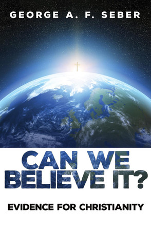 Can We Believe It? by George a F Seber 9781498289191