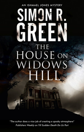 The House on Widows Hill by Simon R. Green 9781780291673