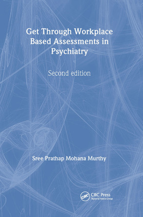 Get Through Workplace Based Assessments in Psychiatry, Second edition by Sree Murthy 9781853158964