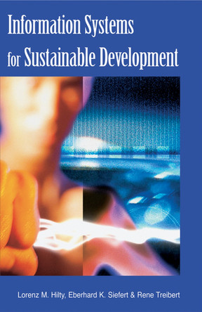 Information Systems for Sustainable Development by Lorenz Hilty 9781591403425