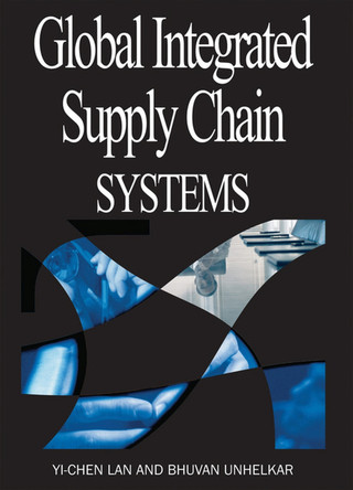 Global Integrated Supply Chain Systems by Yi-Chen Lan 9781591406112