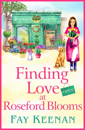 Finding Love at Roseford Blooms by Fay Keenan 9781802805710