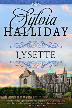 Lysette: The French Maiden Series - Book Two by Sylvia Halliday 9781682302132
