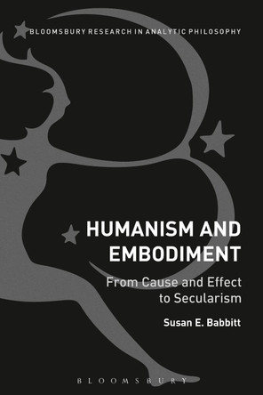 Humanism and Embodiment by Susan E. Babbitt 9781474269216