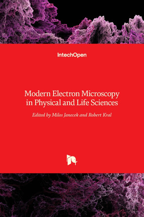Modern Electron Microscopy in Physical and Life Sciences by Milos Janecek 9789535122524