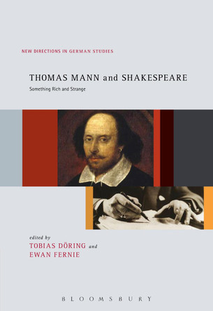 Thomas Mann and Shakespeare: Something Rich and Strange by Tobias Doring 9781501336089