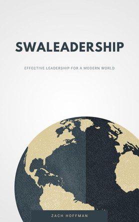 SWALEADERSHIP: Effective Leadership For A Modern World by Zach Hoffman 9781739805272