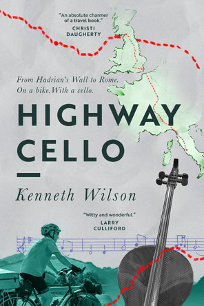 Highway Cello by Kenneth Wilson 9781739318208
