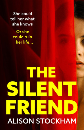 The Silent Friend by Alison Stockham 9781804260012