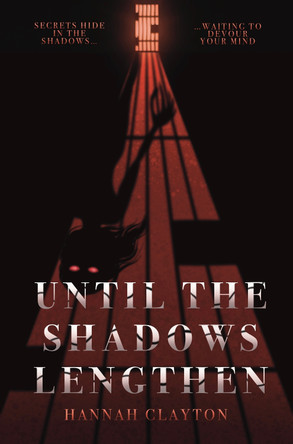 Until the Shadows Lengthen by Hannah Clayton 9781738416318