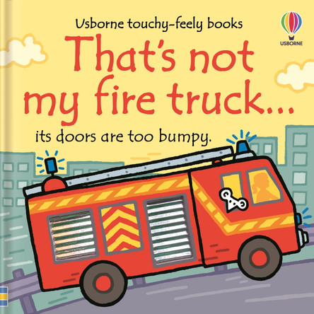 That's Not My Fire Truck... by Rachel Wells 9781835404614