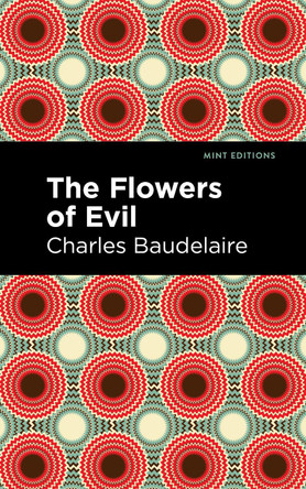 The Flowers of Evil by Charles Baudelaire 9781513296449