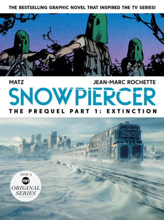 Snowpiercer: Prequel Vol. 1: Extinction by  9781787736306
