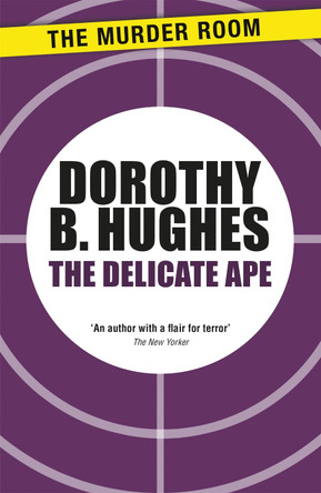 The Delicate Ape by Dorothy B. Hughes 9781471917332
