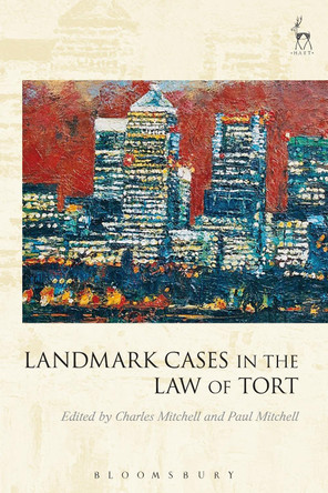Landmark Cases in the Law of Tort by Charles Mitchell 9781509905072
