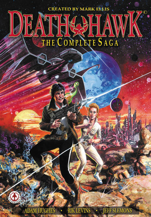 Death Hawk: The Complete Saga by Mark Ellis 9781912700875