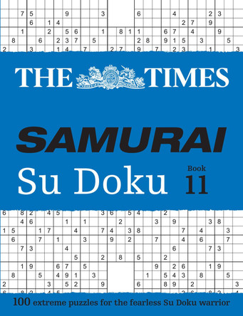 The Times Samurai Su Doku 11: 100 extreme puzzles for the fearless Su Doku warrior (The Times Su Doku) by The Times Mind Games 9780008535841
